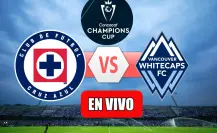 Cruz Azul 4-0 Vancouver | EN VIVO: Cruz Azul gana, gusta y golea en los primeros 45 minutos